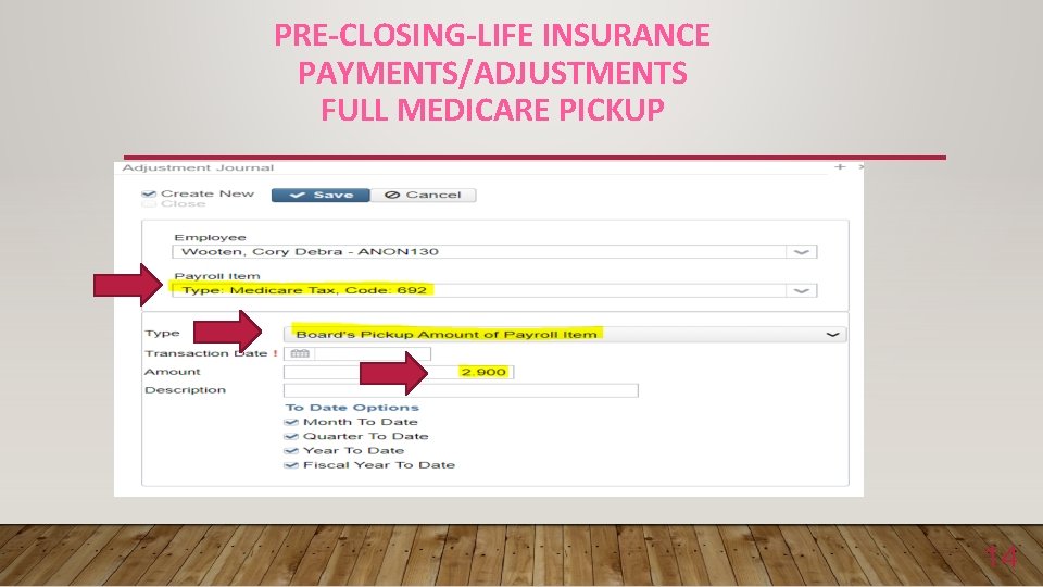 PRE-CLOSING-LIFE INSURANCE PAYMENTS/ADJUSTMENTS FULL MEDICARE PICKUP 14 