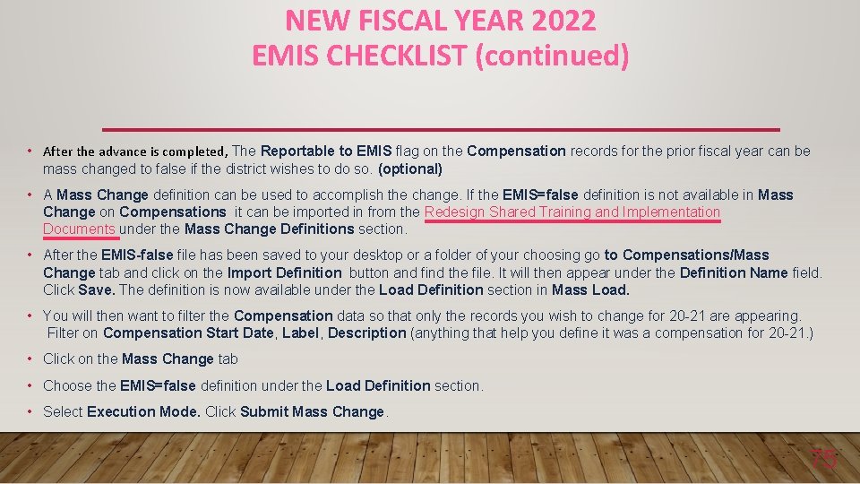 NEW FISCAL YEAR 2022 EMIS CHECKLIST (continued) • After the advance is completed, The
