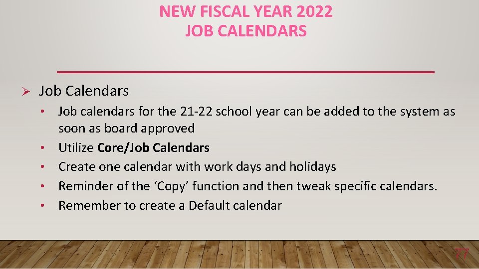 NEW FISCAL YEAR 2022 JOB CALENDARS Ø Job Calendars • • • Job calendars