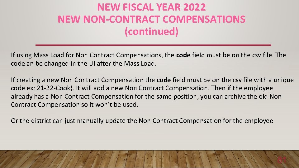 NEW FISCAL YEAR 2022 NEW NON-CONTRACT COMPENSATIONS (continued) If using Mass Load for Non