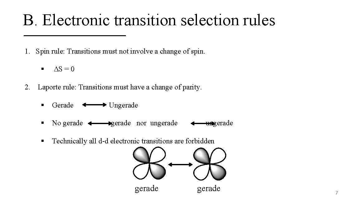 B. Electronic transition selection rules 1. Spin rule: Transitions must not involve a change