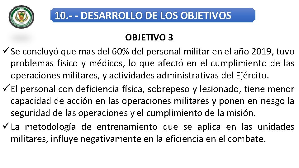 10. - - DESARROLLO DE LOS OBJETIVO 3 Se concluyó que mas del 60%