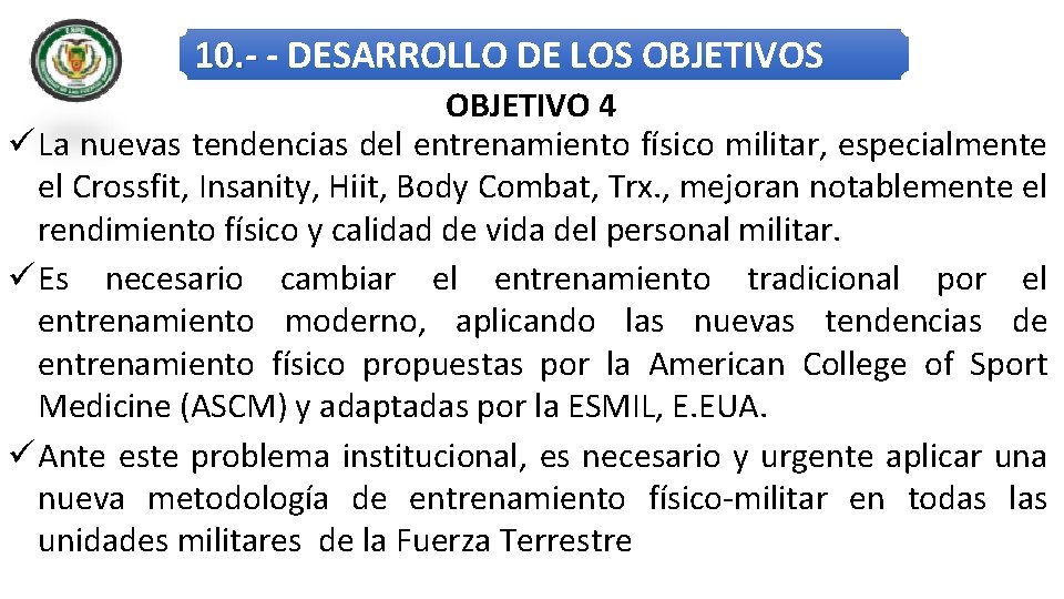 10. - - DESARROLLO DE LOS OBJETIVO 4 La nuevas tendencias del entrenamiento físico