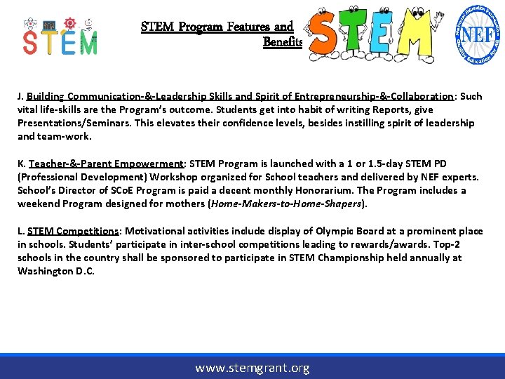 STEM Program Features and Benefits J. Building Communication-&-Leadership Skills and Spirit of Entrepreneurship-&-Collaboration: Such