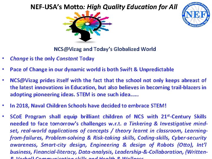 NEF-USA’s Motto: Motto High Quality Education for All NCS@Vizag and Today’s Globalized World •