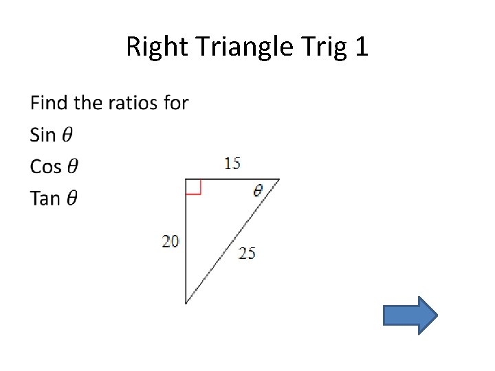 Right Triangle Trig 1 • 