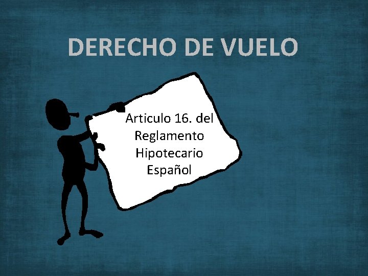 DERECHO DE VUELO Articulo 16. del Reglamento Hipotecario Español 