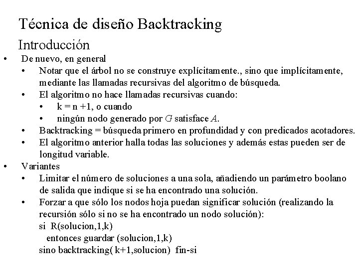 Técnica de diseño Backtracking Introducción • • De nuevo, en general • Notar que