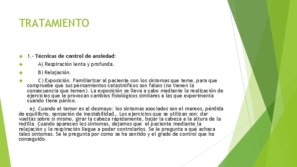 TRATAMIENTO 1. - Técnicas de control de ansiedad: A) Respiración lenta y profunda. B)