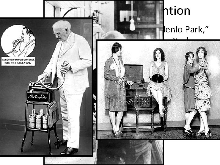 The Business of Invention • Thomas Edison, the “Wizard of Menlo Park, ” created The Business of Invention • Thomas Edison, the “Wizard of Menlo Park, ” created
