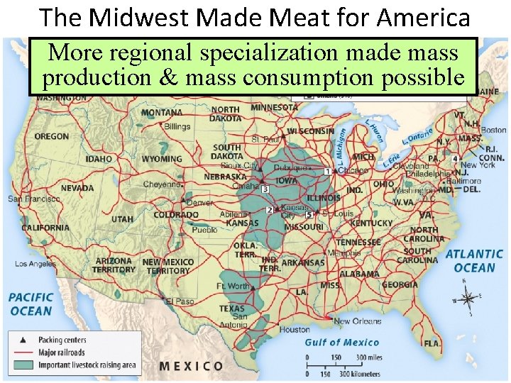 The Midwest Made Meat for America More regional specialization made mass production & mass