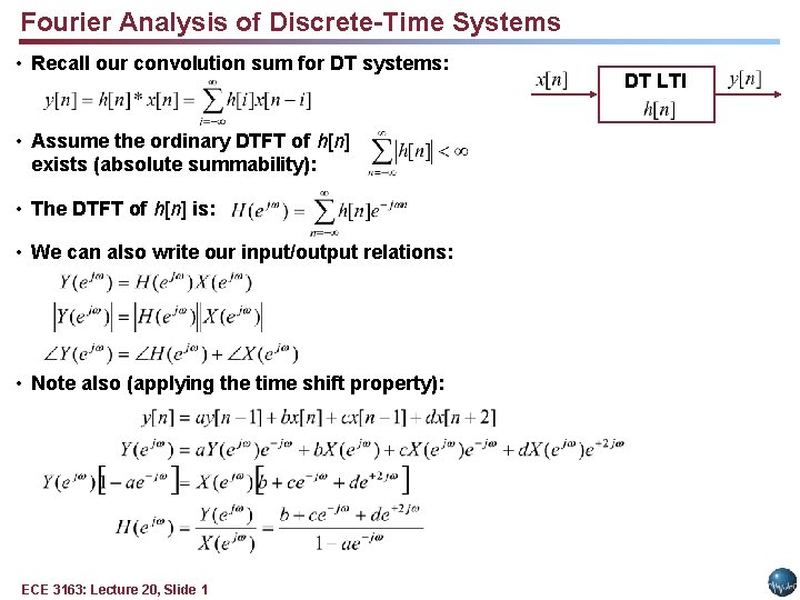 Fourier Analysis of Discrete-Time Systems • Recall our convolution sum for DT systems: •