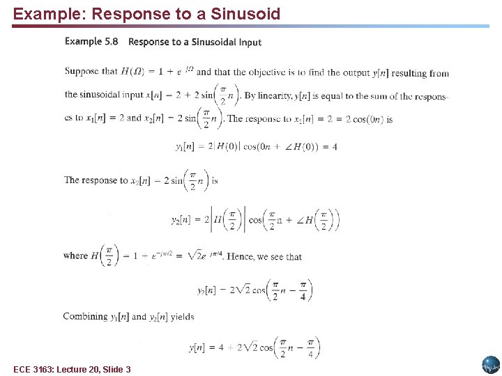 Example: Response to a Sinusoid ECE 3163: Lecture 20, Slide 3 