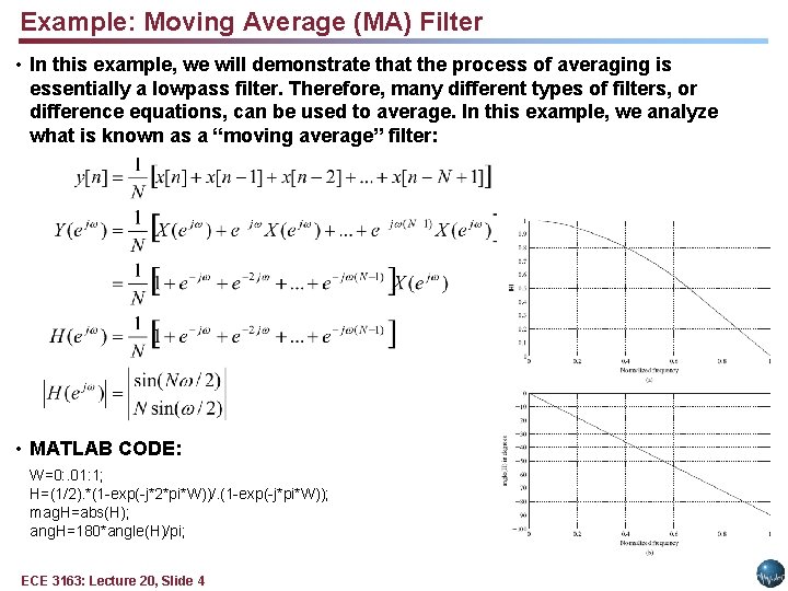 Example: Moving Average (MA) Filter • In this example, we will demonstrate that the