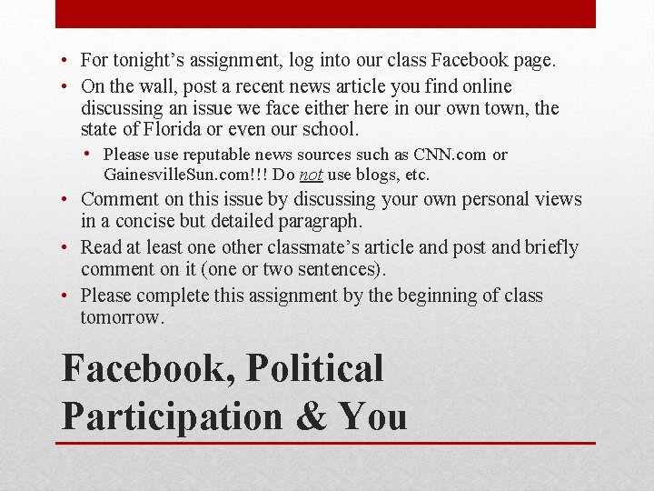 • For tonight’s assignment, log into our class Facebook page. • On the • For tonight’s assignment, log into our class Facebook page. • On the