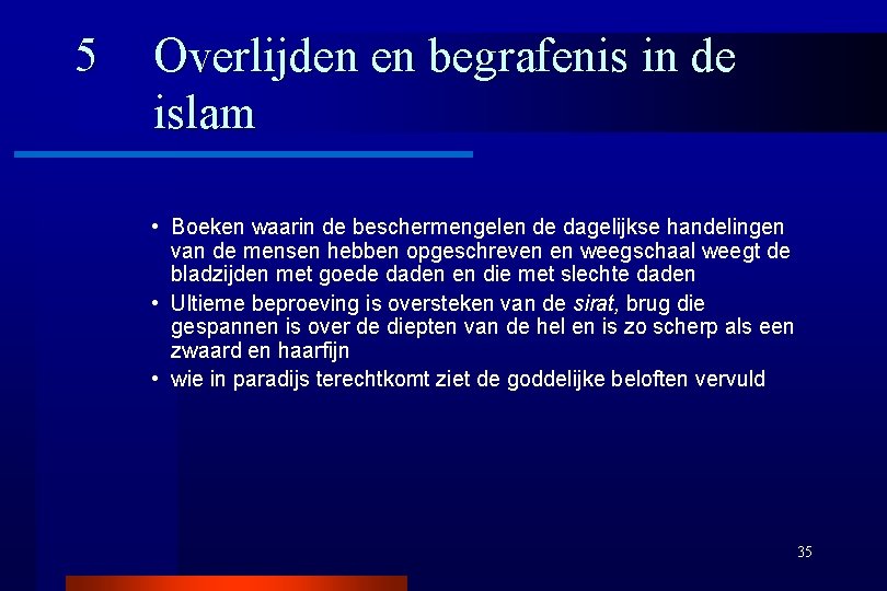 5 Overlijden en begrafenis in de islam • Boeken waarin de beschermengelen de dagelijkse