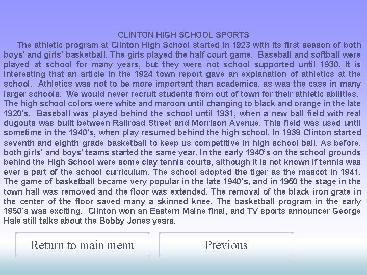 CLINTON HIGH SCHOOL SPORTS The athletic program at Clinton High School started in 1923