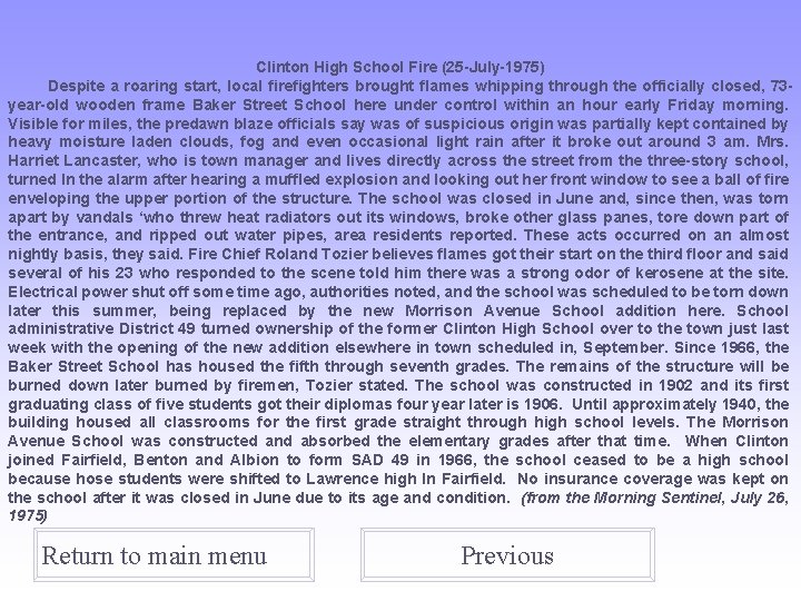 Clinton High School Fire (25 -July-1975) Despite a roaring start, local firefighters brought flames