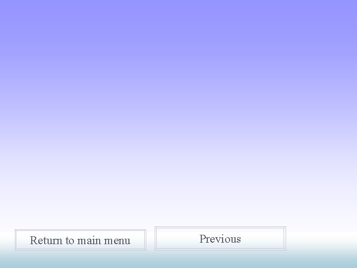 Return to main menu Previous 