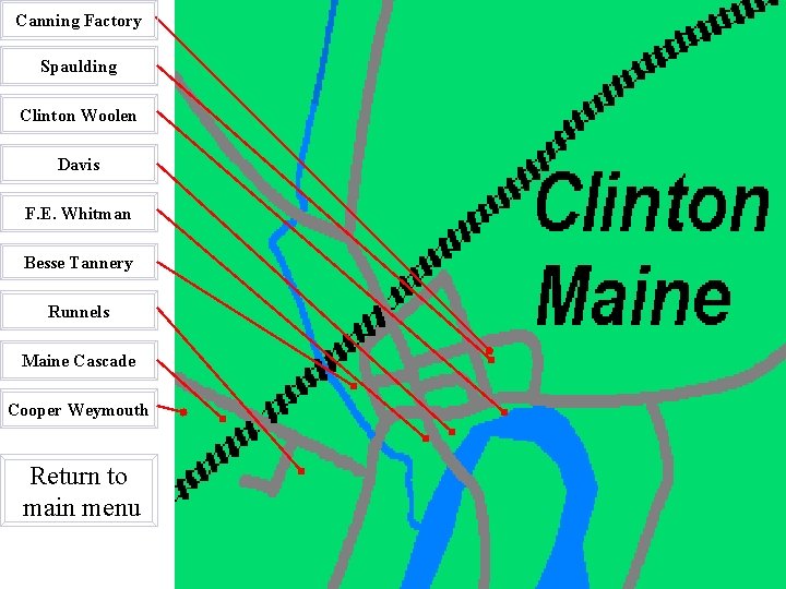 Canning Factory Spaulding Clinton Woolen Davis F. E. Whitman Besse Tannery Runnels Maine Cascade