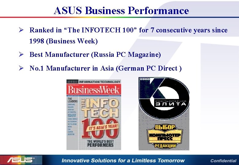 ASUS Business Performance Ø Ranked in “The INFOTECH 100” for 7 consecutive years since