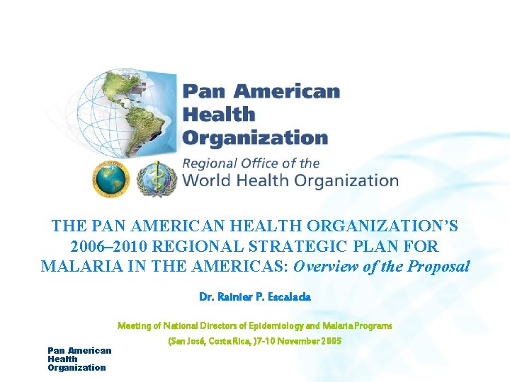 THE PAN AMERICAN HEALTH ORGANIZATIONS 2006 2010 REGIONAL