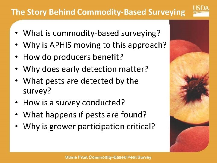 The Story Behind Commodity-Based Surveying What is commodity-based surveying? Why is APHIS moving to