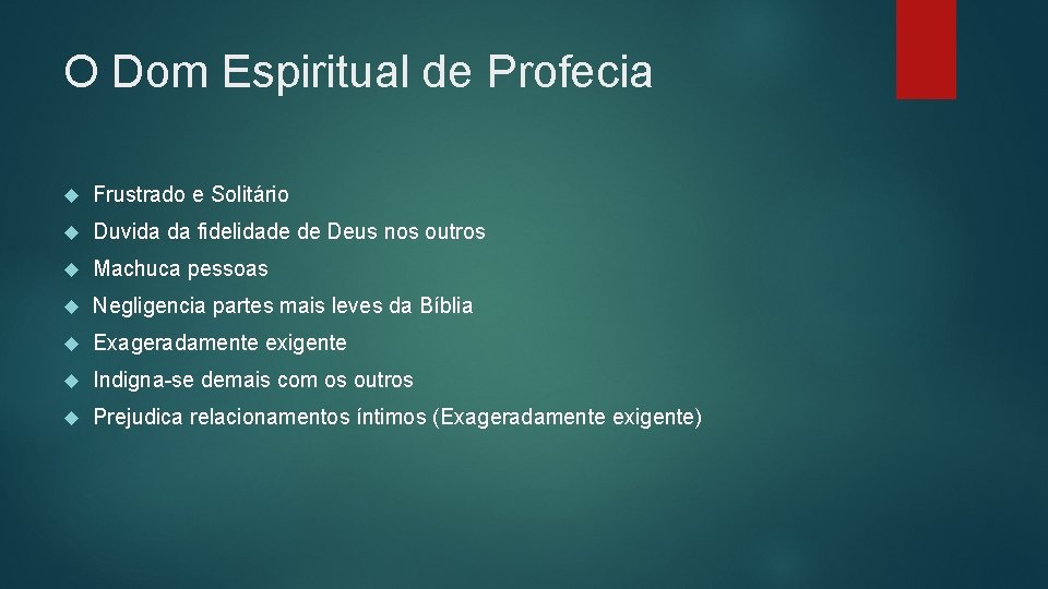 O Dom Espiritual de Profecia Frustrado e Solitário Duvida da fidelidade de Deus nos