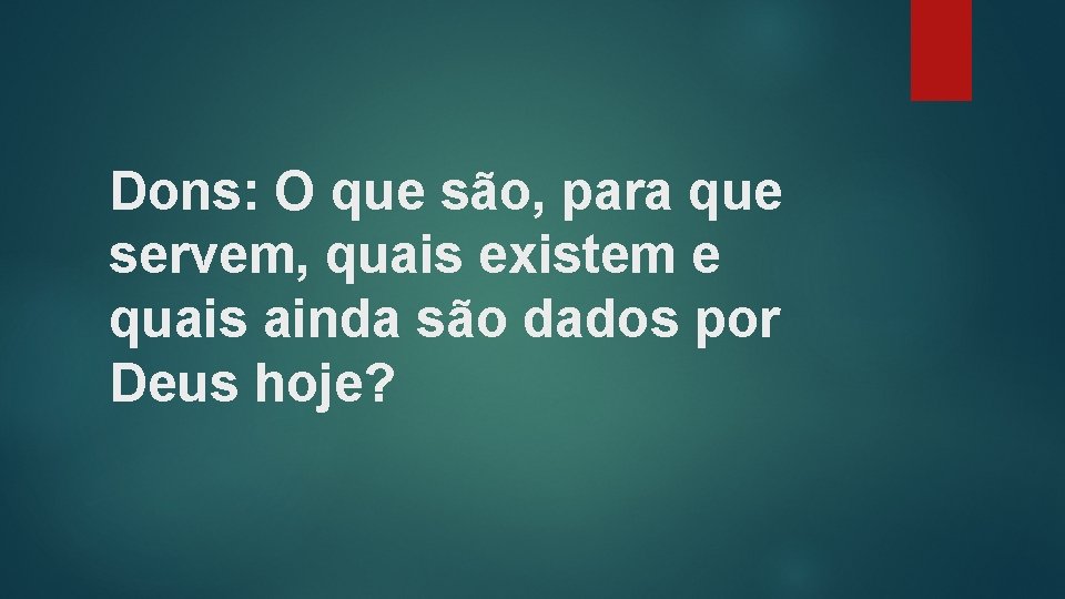 Dons: O que são, para que servem, quais existem e quais ainda são dados