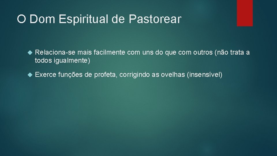 O Dom Espiritual de Pastorear Relaciona-se mais facilmente com uns do que com outros