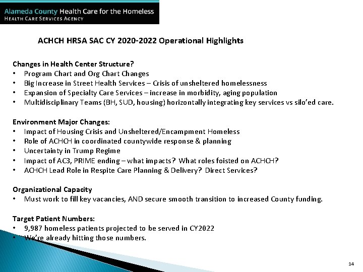 ACHCH HRSA SAC CY 2020 -2022 Operational Highlights Changes in Health Center Structure? •