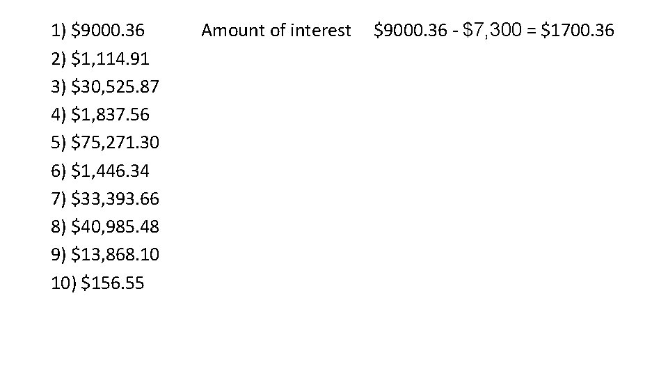 1) $9000. 36 2) $1, 114. 91 3) $30, 525. 87 4) $1, 837.