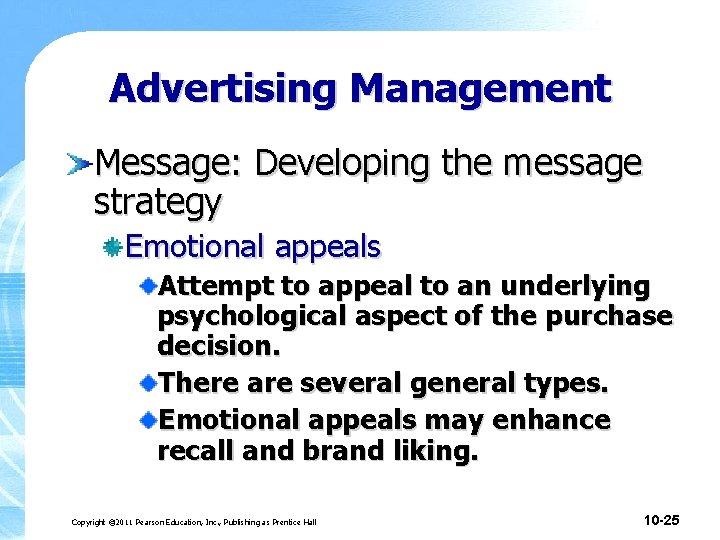 Advertising Management Message: Developing the message strategy Emotional appeals Attempt to appeal to an Advertising Management Message: Developing the message strategy Emotional appeals Attempt to appeal to an