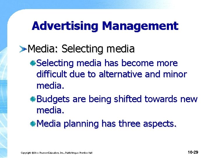 Advertising Management Media: Selecting media has become more difficult due to alternative and minor Advertising Management Media: Selecting media has become more difficult due to alternative and minor