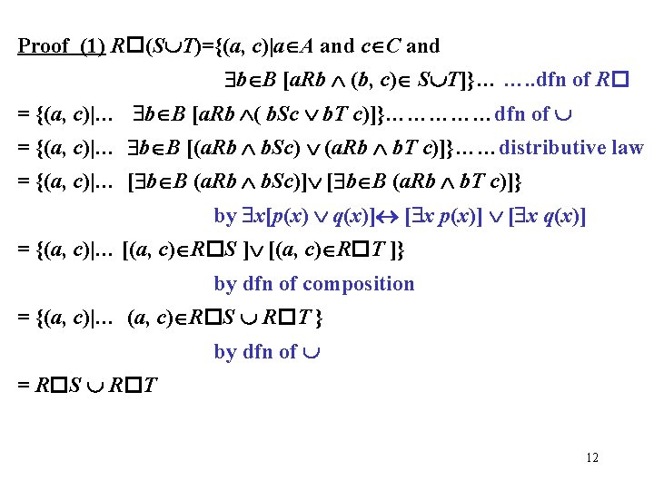 Proof (1) R (S T)={(a, c)|a A and c C and b B [a.