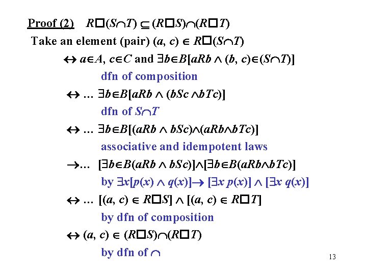 Proof (2) R (S T) (R S) (R T) Take an element (pair) (a,