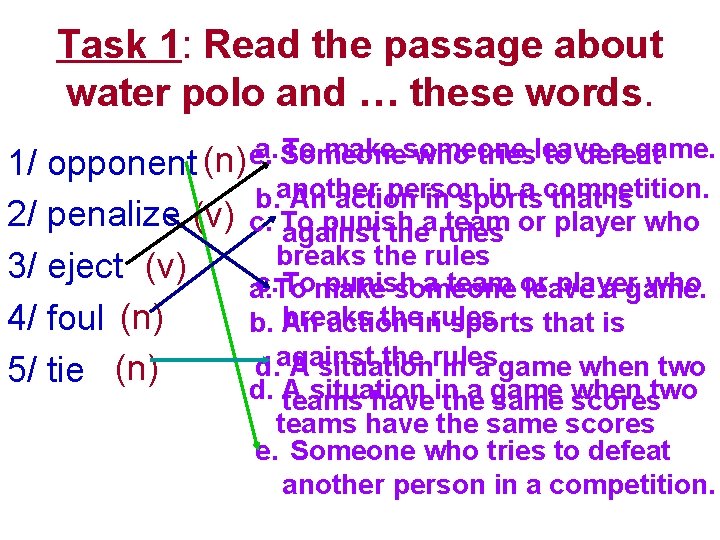 Task 1: Read the passage about water polo and … these words. a. Someone