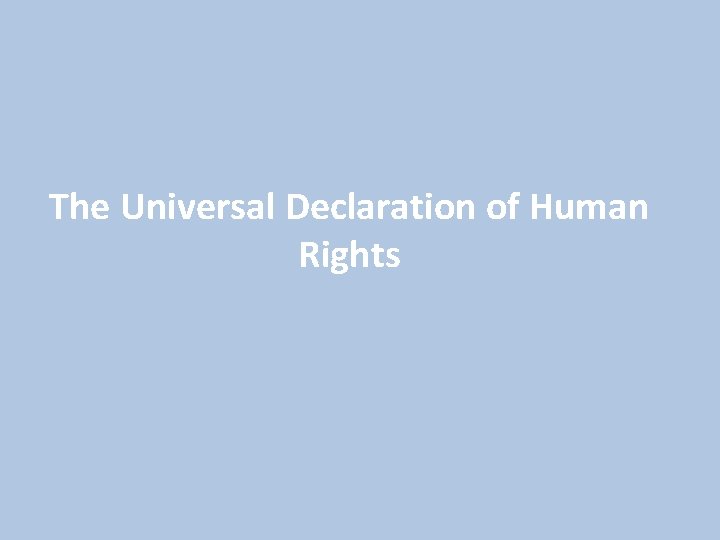 The Universal Declaration of Human Rights 