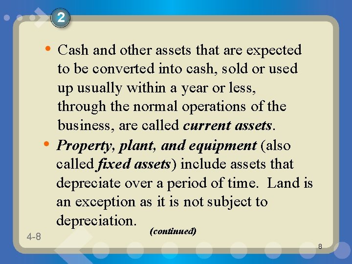 2 • Cash and other assets that are expected • 4 -8 1 -8 2 • Cash and other assets that are expected • 4 -8 1 -8