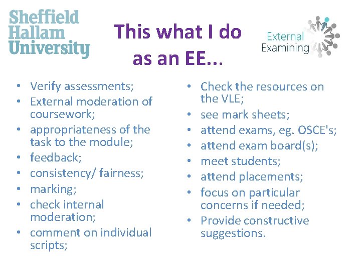 This what I do as an EE. . . • Verify assessments; • External