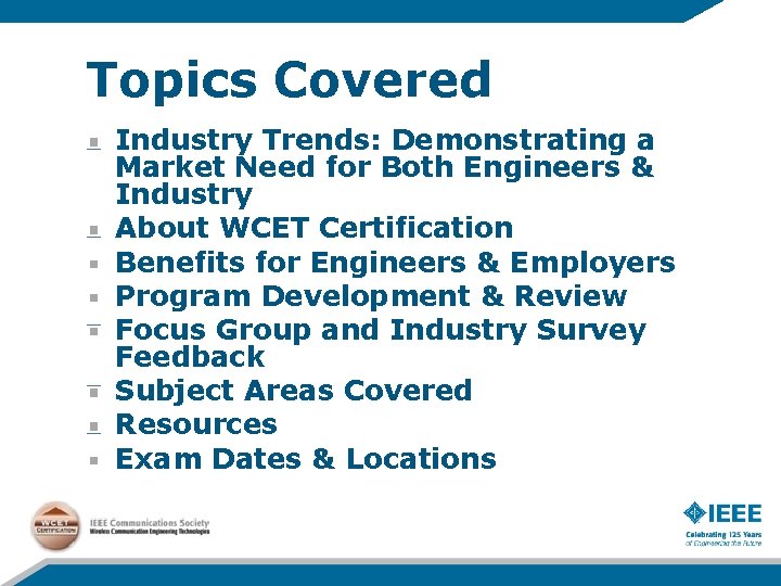 Topics Covered Industry Trends: Demonstrating a Market Need for Both Engineers & Industry About