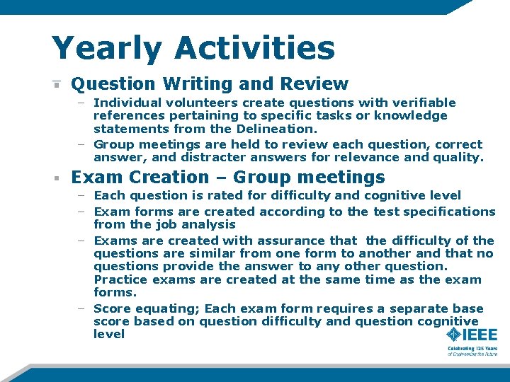 Yearly Activities Question Writing and Review – Individual volunteers create questions with verifiable references
