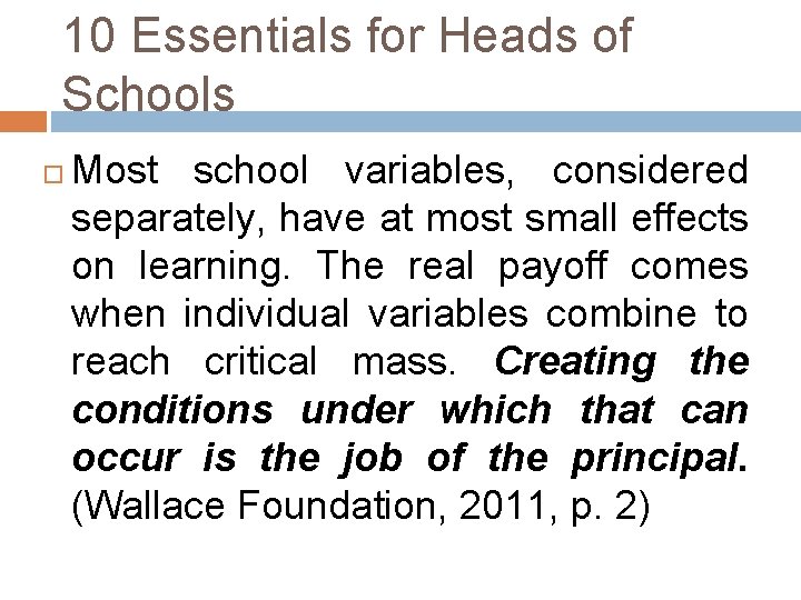 10 Essentials for Heads of Schools Most school variables, considered separately, have at most