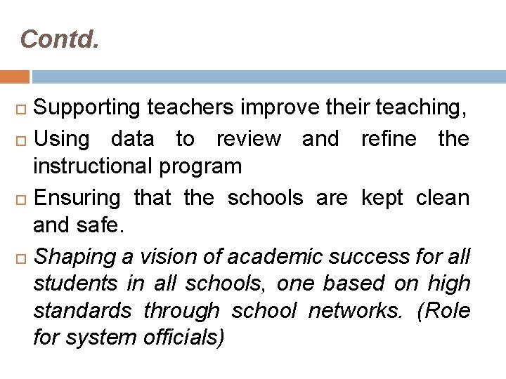 Contd. Supporting teachers improve their teaching, Using data to review and refine the instructional