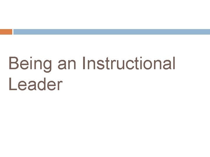 Being an Instructional Leader 