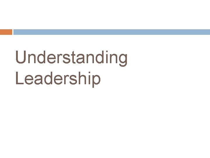 Understanding Leadership 