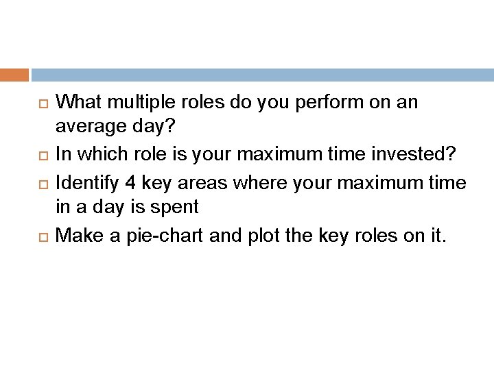  What multiple roles do you perform on an average day? In which role