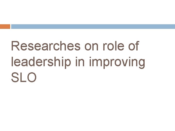 Researches on role of leadership in improving SLO 