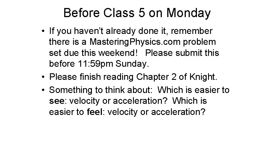Before Class 5 on Monday • If you haven’t already done it, remember there