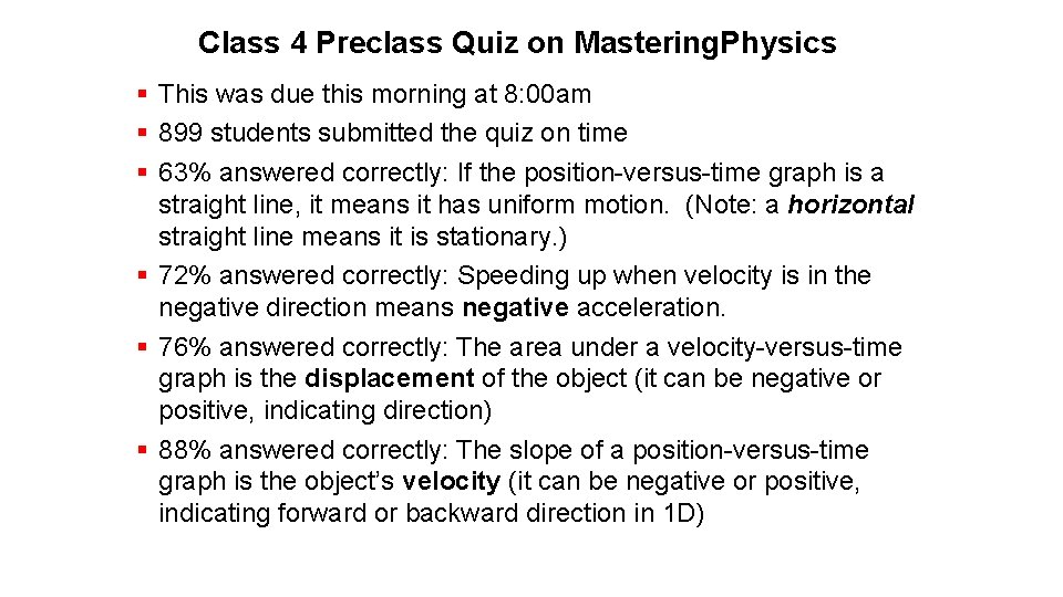 Class 4 Preclass Quiz on Mastering. Physics § This was due this morning at